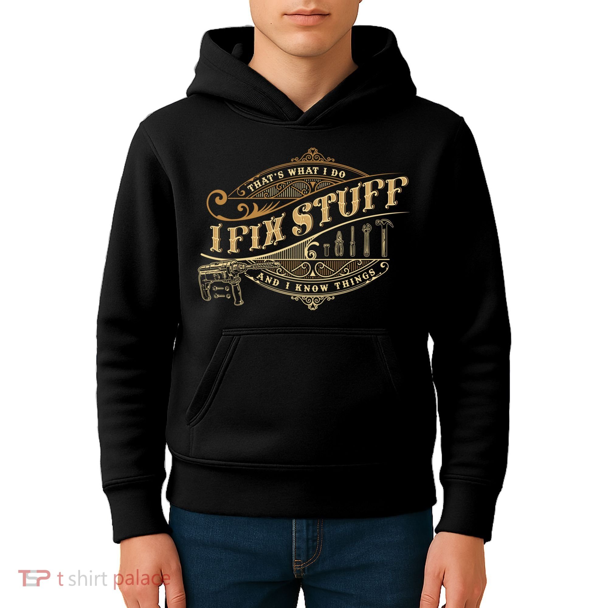Thats What I Do I Fix Stuff And I Know Things Funny Saying Kids Hoodie