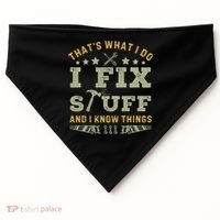 Thats What I Do I Fix Stuff And I Know Things Funny Dad USA-Made Doggie Bandana thumb 0
