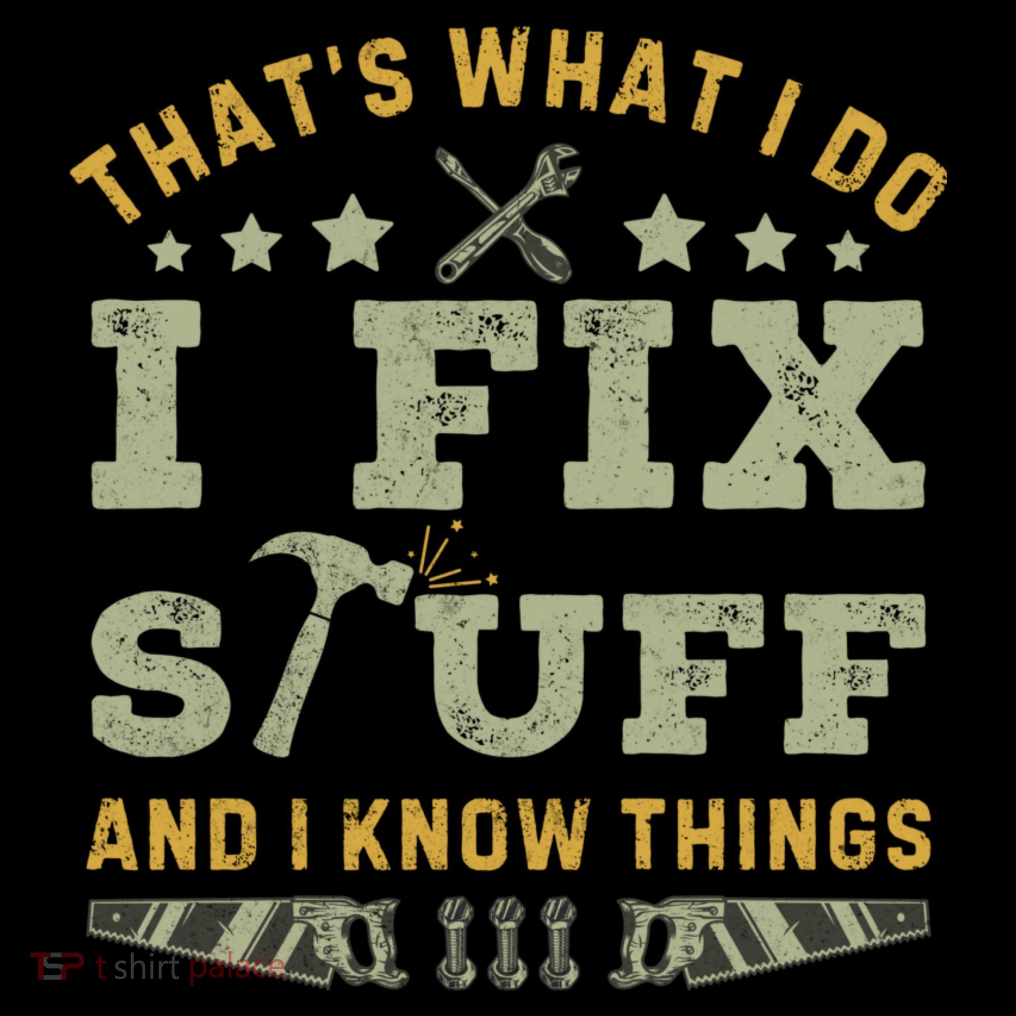 Thats What I Do I Fix Stuff And I Know Things Funny Dad Polo
