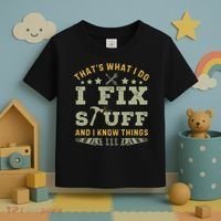 Thats What I Do I Fix Stuff And I Know Things Funny Dad Toddler T-Shirt thumb 3