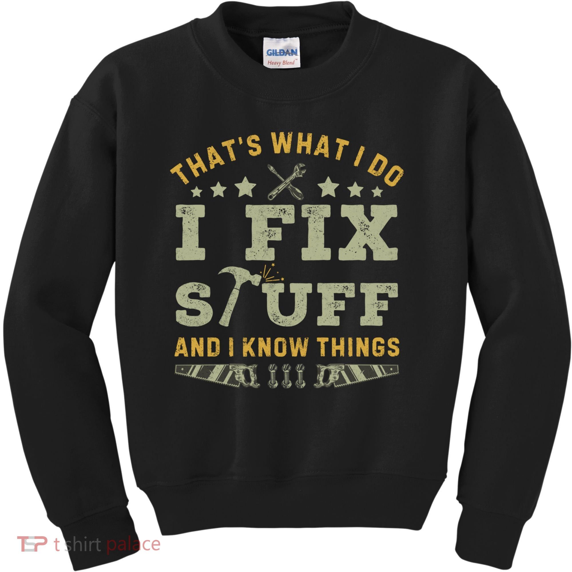 Thats What I Do I Fix Stuff And I Know Things Funny Dad Kids Sweatshirt