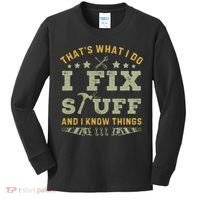 Thats What I Do I Fix Stuff And I Know Things Funny Dad Kids Long Sleeve Shirt thumb 0
