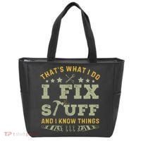 Thats What I Do I Fix Stuff And I Know Things Funny Dad Tote Bag thumb 0