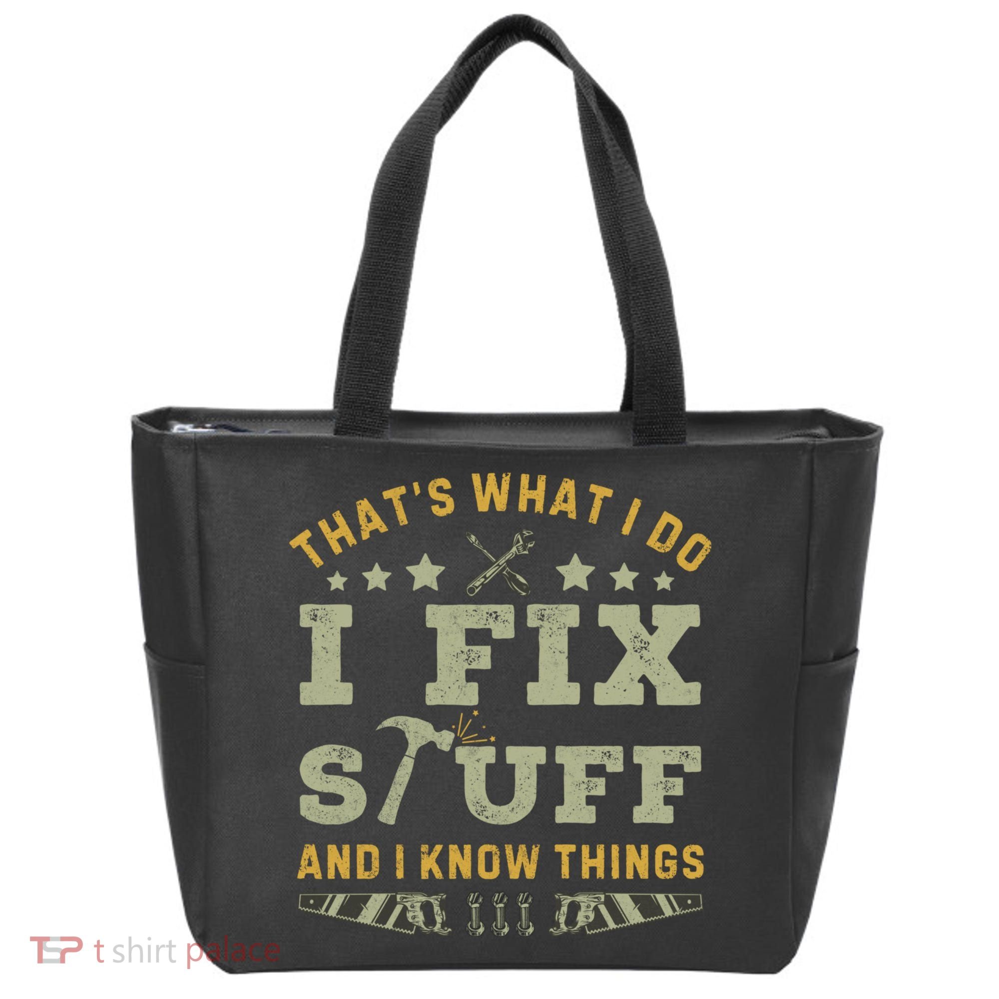 Thats What I Do I Fix Stuff And I Know Things Funny Dad Tote Bag