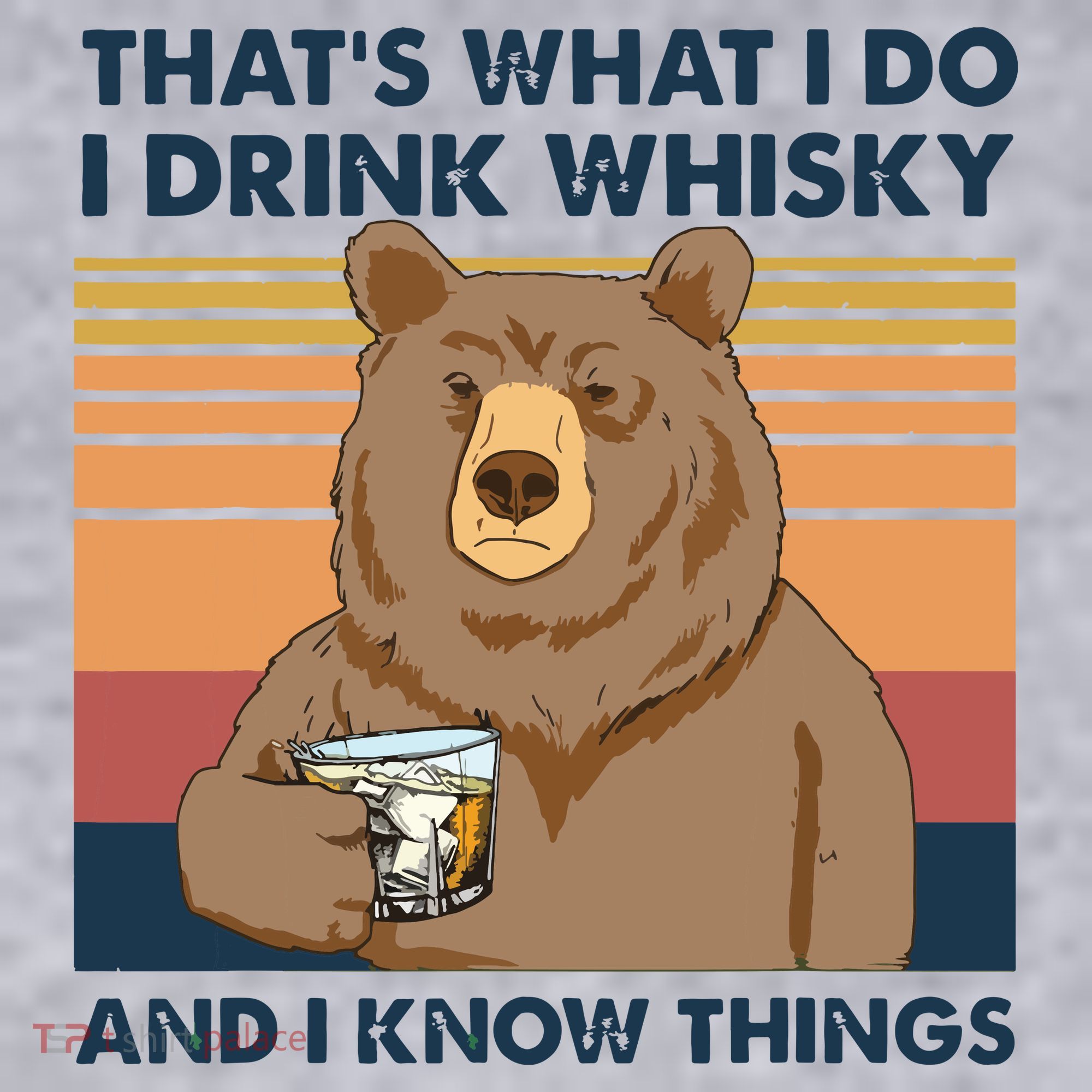 Thats What I Do I Drink Whiskey And I Know Things Bear Tee Women's Sweatshirt