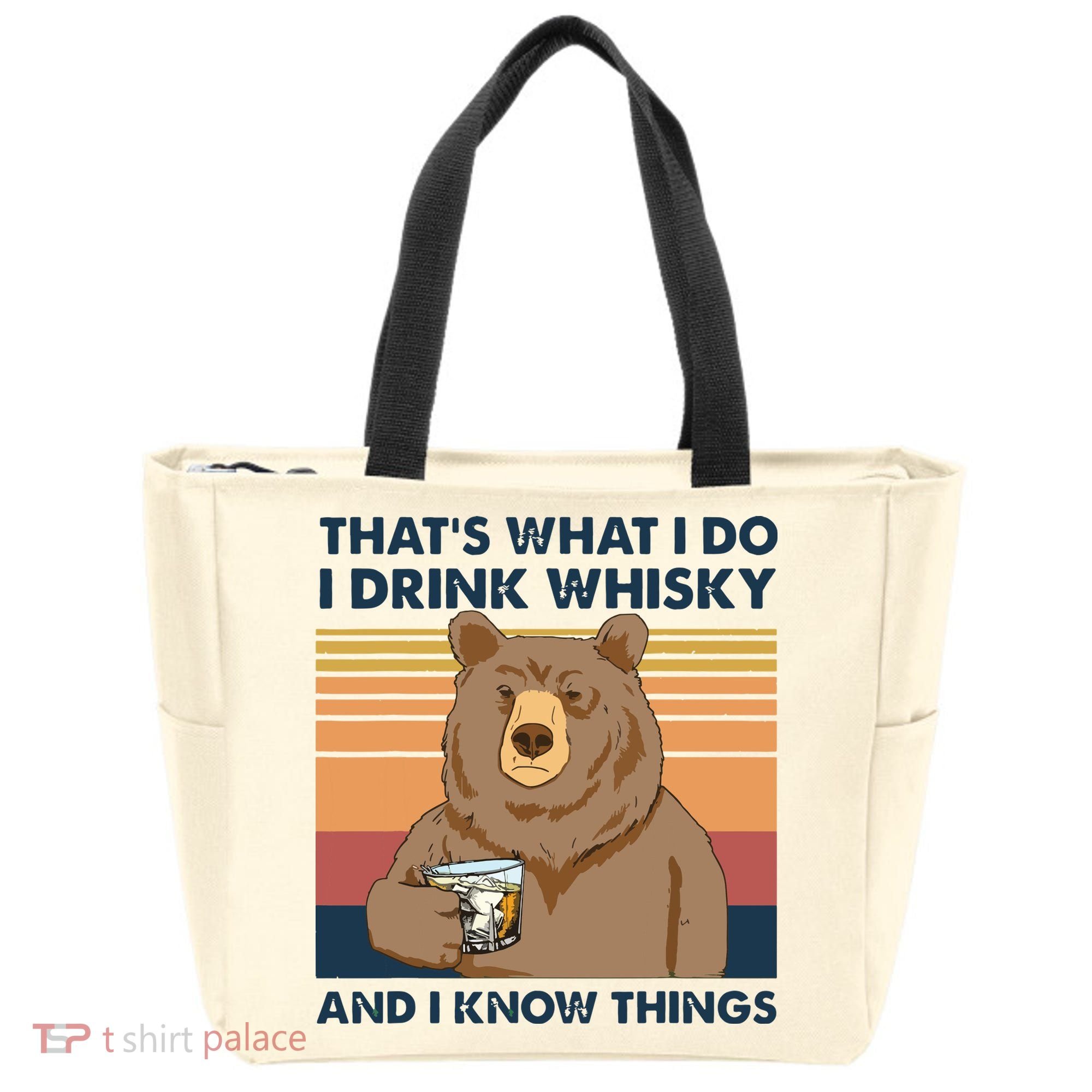 Thats What I Do I Drink Whiskey And I Know Things Bear Tee Tote Bag