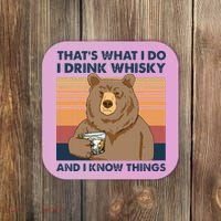 Thats What I Do I Drink Whiskey And I Know Things Bear Tee Coaster thumb 0