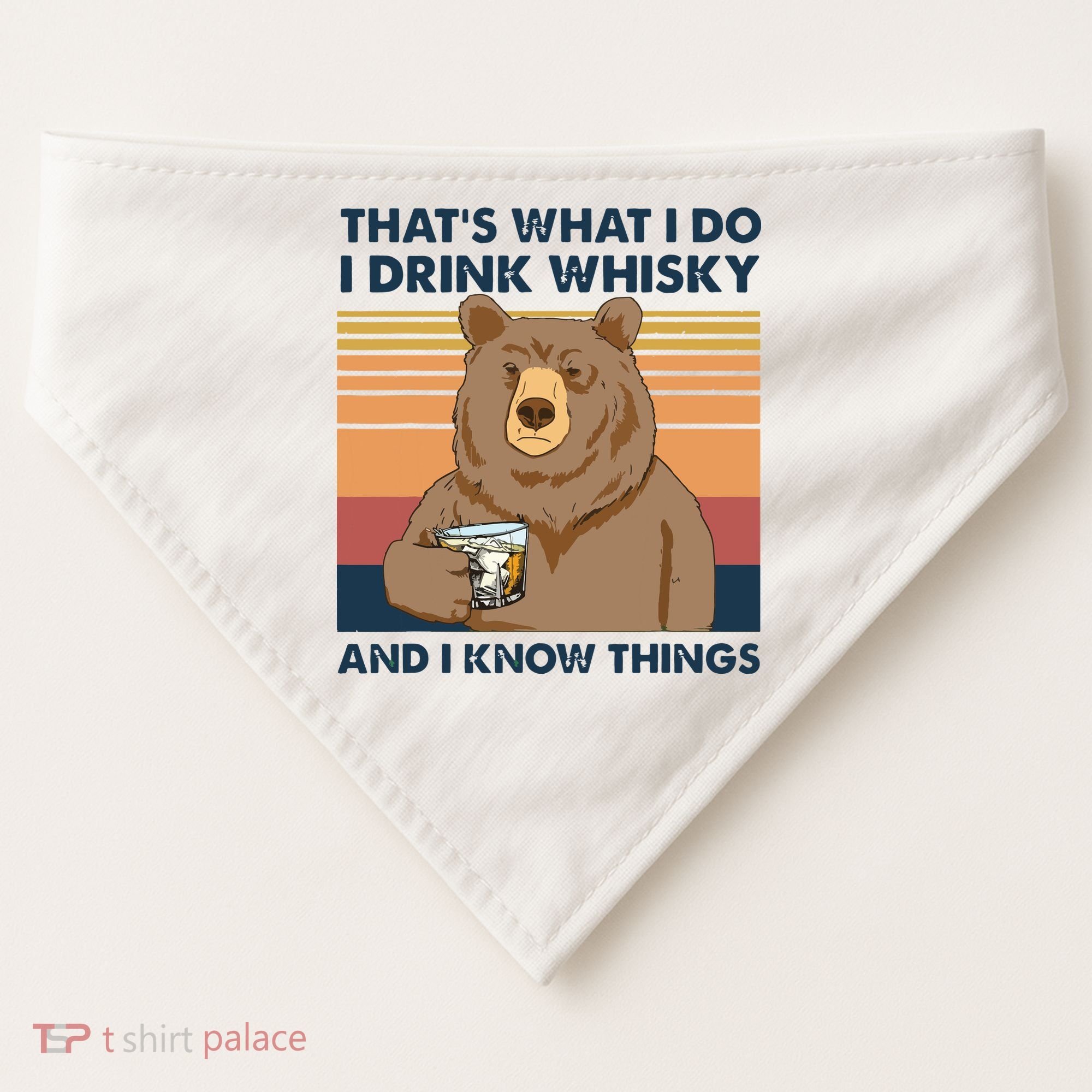 Thats What I Do I Drink Whiskey And I Know Things Bear Tee USA-Made Doggie Bandana