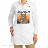 Thats What I Do I Drink Whiskey And I Know Things Bear Tee Apron thumb 2