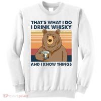 Thats What I Do I Drink Whiskey And I Know Things Bear Tee Sweatshirt thumb 0