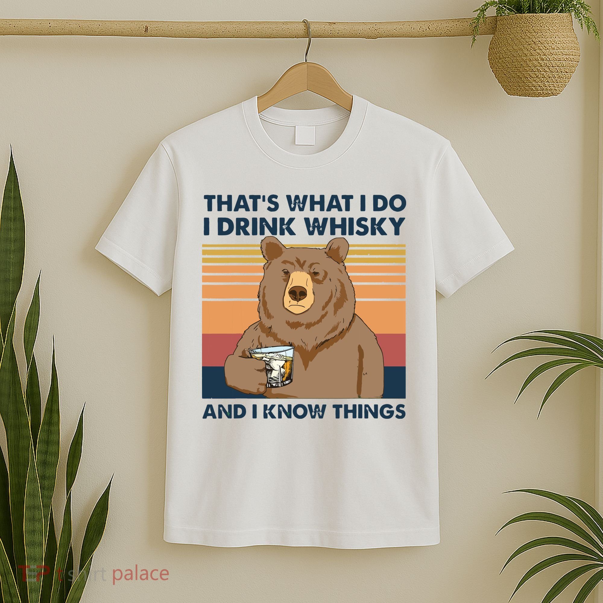 Thats What I Do I Drink Whiskey And I Know Things Bear Tee T-Shirt