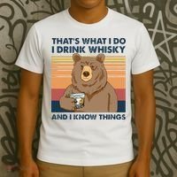 Thats What I Do I Drink Whiskey And I Know Things Bear Tee T-Shirt thumb 3