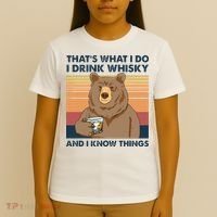 Thats What I Do I Drink Whiskey And I Know Things Bear Tee T-Shirt thumb 4