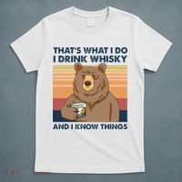Thats What I Do I Drink Whiskey And I Know Things Bear Tee T-Shirt thumb 5