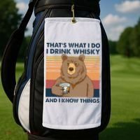 Thats What I Do I Drink Whiskey And I Know Things Bear Tee Golf Towel thumb 2