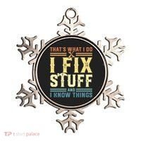 That's What I Do I Fix Stuff And I Know Things Ornament thumb 0