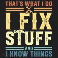 That's What I Do I Fix Stuff And I Know Things Hat thumb 2