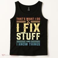That's What I Do I Fix Stuff And I Know Things Tank Top thumb 2