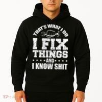 Thats What I Do I Fix Things And I Know Shit Funny Saying Hoodie thumb 2