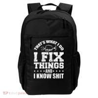Thats What I Do I Fix Things And I Know Shit Funny Saying Backpack thumb 0