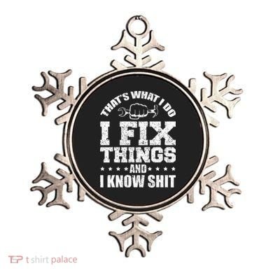 Thats What I Do I Fix Things And I Know Shit Funny Saying Ornament