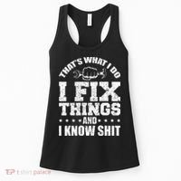 Thats What I Do I Fix Things And I Know Shit Funny Saying Women's Tank Top thumb 0
