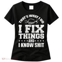Thats What I Do I Fix Things And I Know Shit Funny Saying Women's T-Shirt thumb 0
