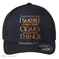 Thats What I Do I Smoke Cigars And I Know Things Smoker Flexfit Unipanel Trucker Cap thumb 0