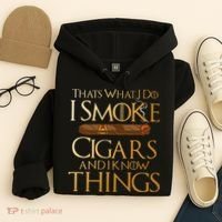 Thats What I Do I Smoke Cigars And I Know Things Smoker Hoodie thumb 4