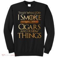 Thats What I Do I Smoke Cigars And I Know Things Smoker Sweatshirt thumb 0