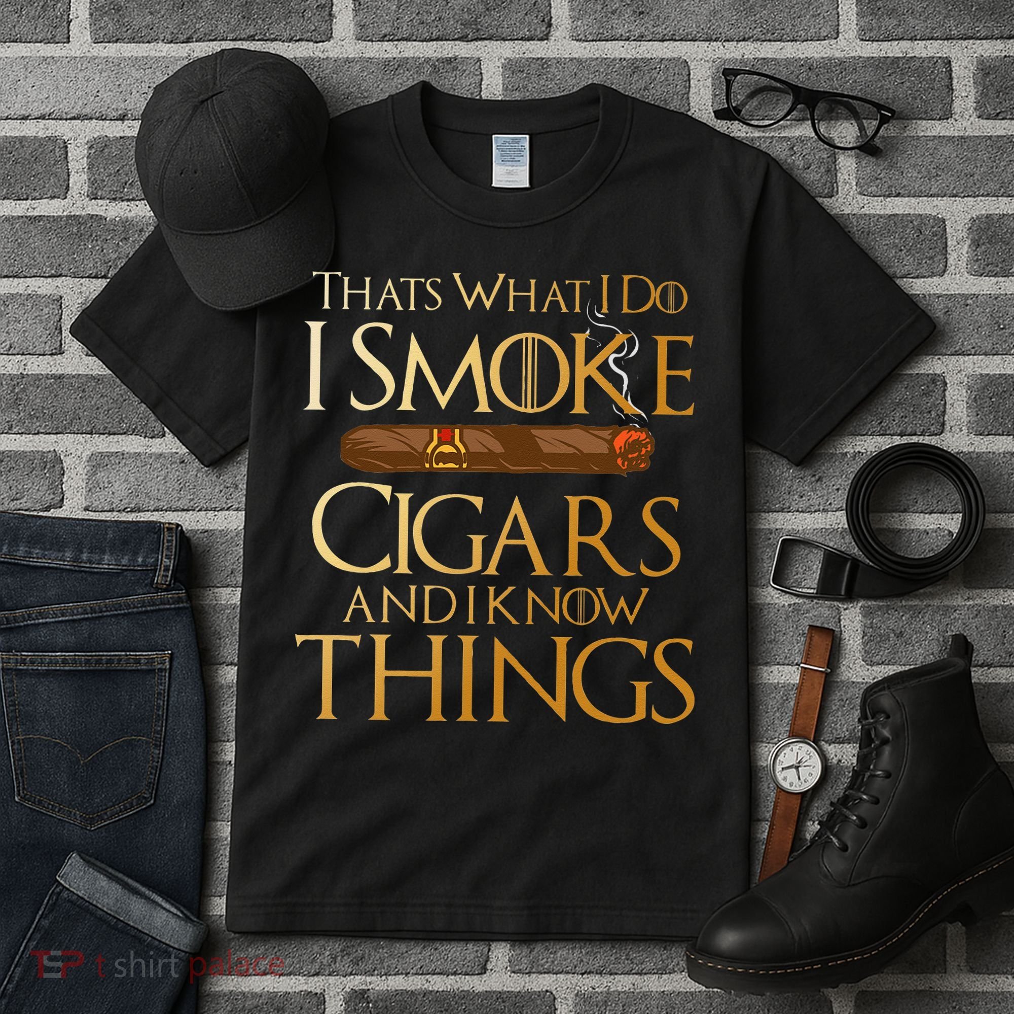 Thats What I Do I Smoke Cigars And I Know Things Smoker Tall T-Shirt