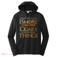 Thats What I Do I Smoke Cigars And I Know Things Smoker Performance Fleece Hoodie thumb 0
