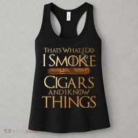 Thats What I Do I Smoke Cigars And I Know Things Smoker Women's Tank Top thumb 3