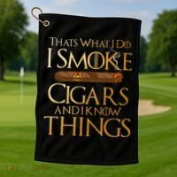 Thats What I Do I Smoke Cigars And I Know Things Smoker Golf Towel thumb 1