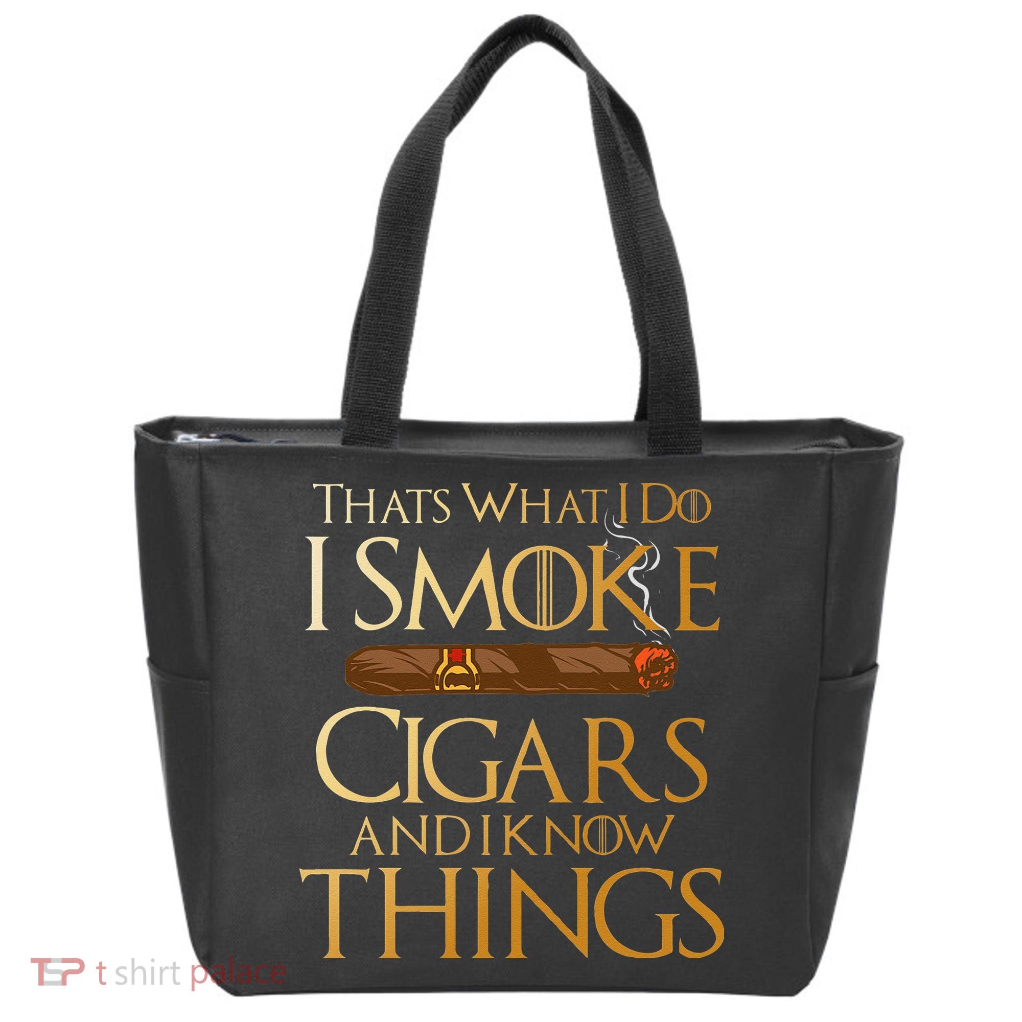 Thats What I Do I Smoke Cigars And I Know Things Smoker Tote Bag