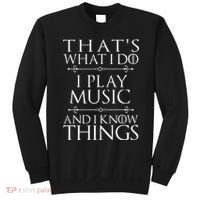 That's What I Do I Play Music Cool Musician Gift Sweatshirt thumb 0