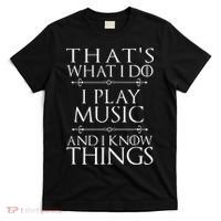 That's What I Do I Play Music Cool Musician Gift T-Shirt thumb 0