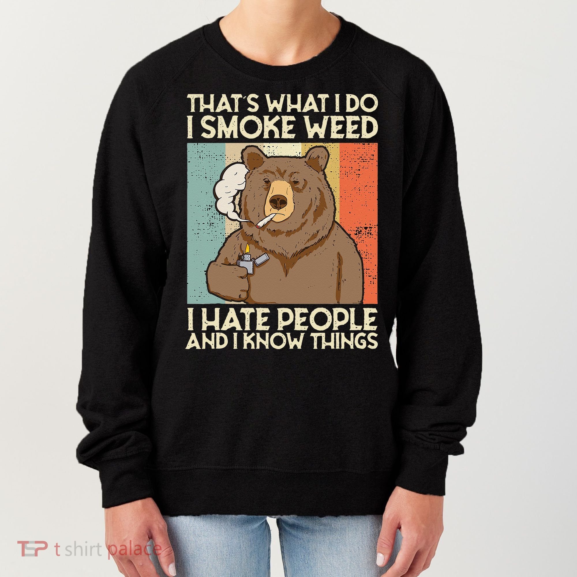 Thats What I Do I Smoke Weed I Hate People And I Know 420 Women's Sweatshirt