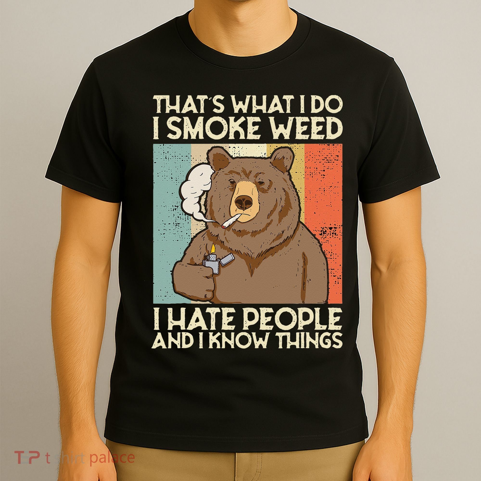 Thats What I Do I Smoke Weed I Hate People And I Know 420 T-Shirt
