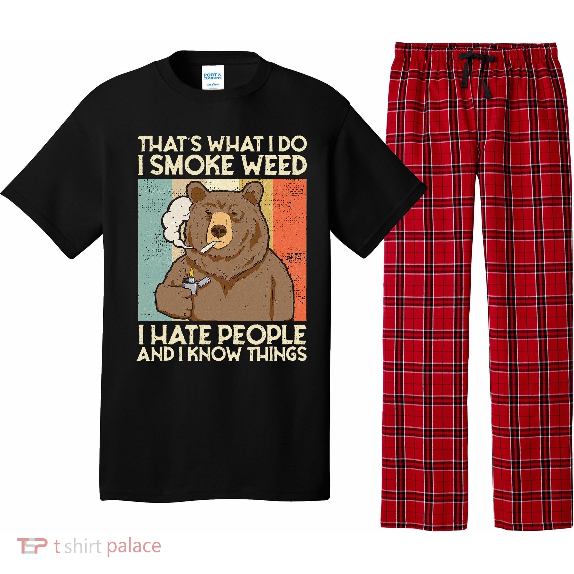 Thats What I Do I Smoke Weed I Hate People And I Know 420 Pajama Set