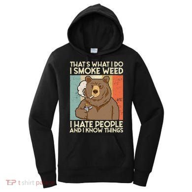 Thats What I Do I Smoke Weed I Hate People And I Know 420 Women's Hoodie