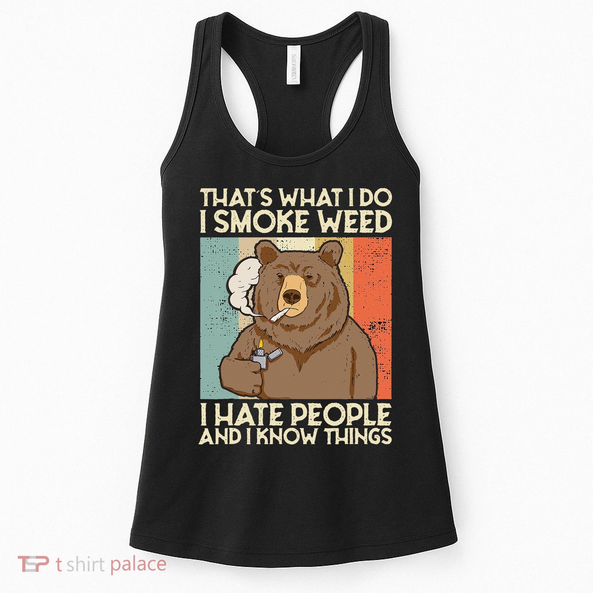 Thats What I Do I Smoke Weed I Hate People And I Know 420 Women's Tank Top