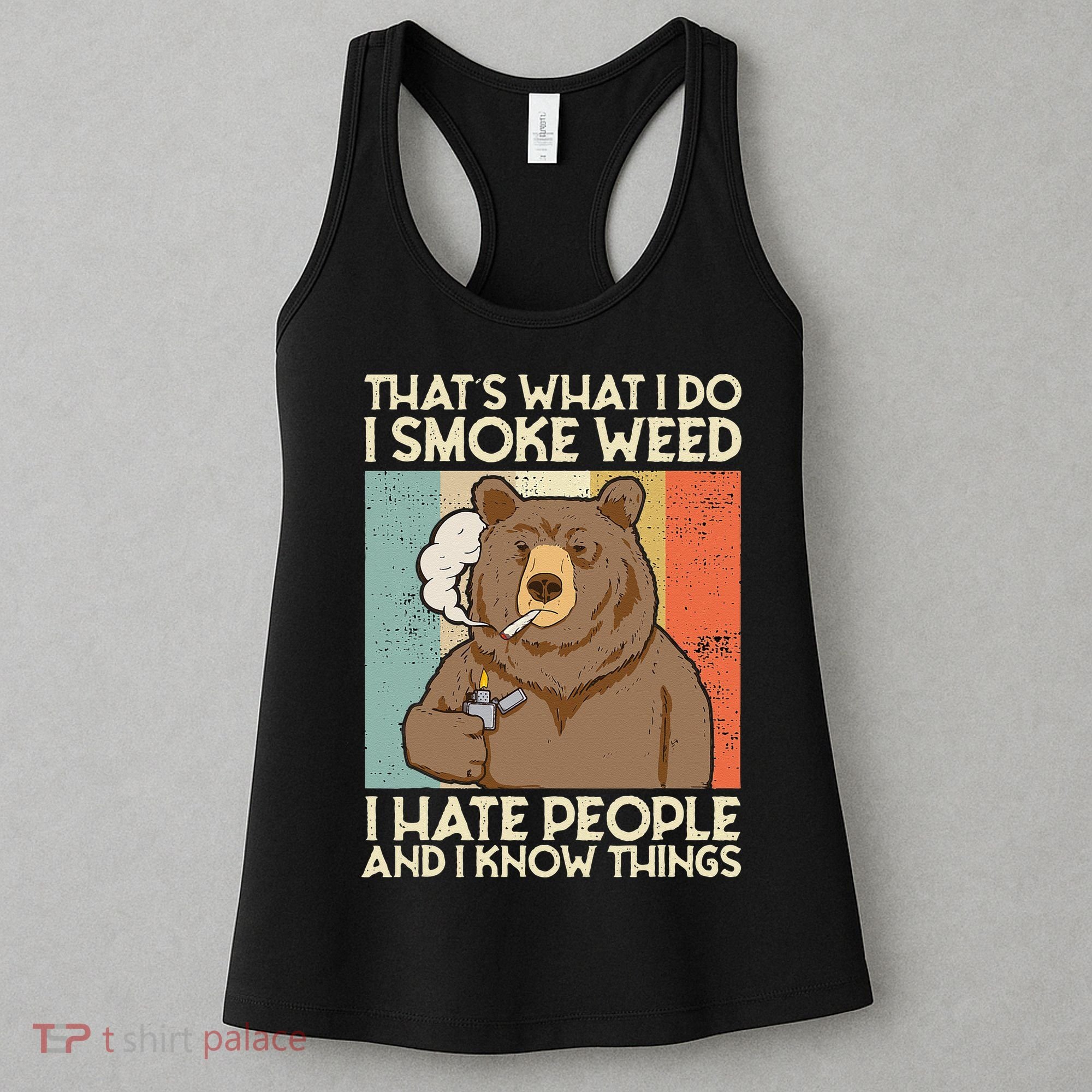 Thats What I Do I Smoke Weed I Hate People And I Know 420 Women's Tank Top