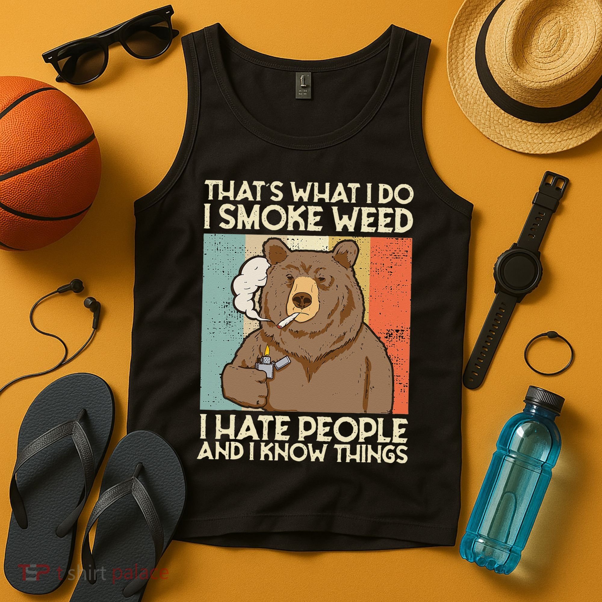 Thats What I Do I Smoke Weed I Hate People And I Know 420 Tank Top