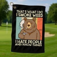Thats What I Do I Smoke Weed I Hate People And I Know 420 Golf Towel thumb 1
