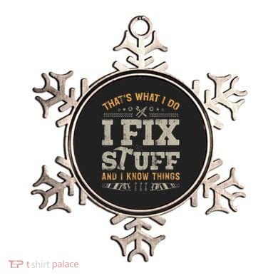 Thats What I Do I Fix Stuff And I Know Things Funny Saying Ornament