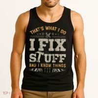 Thats What I Do I Fix Stuff And I Know Things Funny Saying Tank Top thumb 3