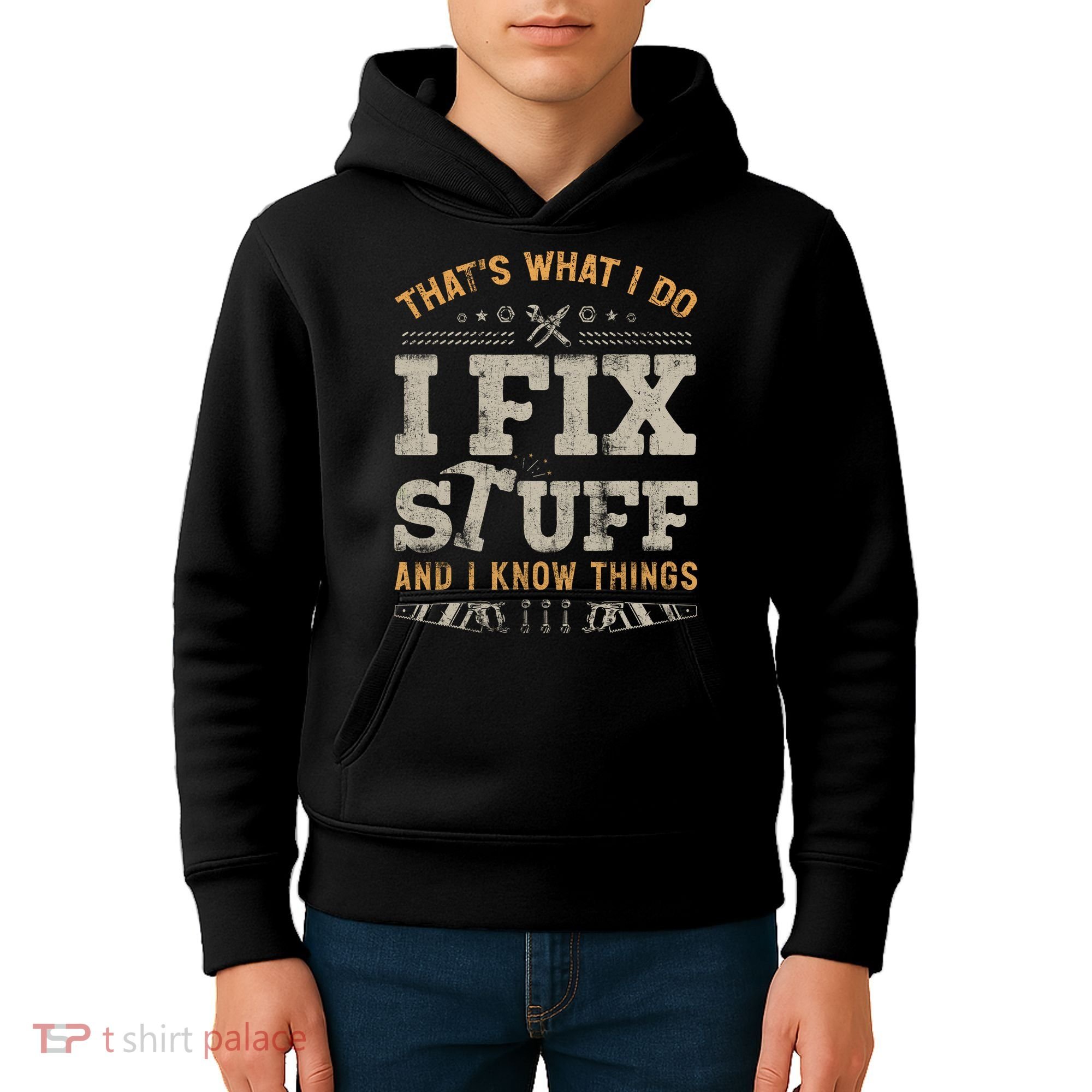 Thats What I Do I Fix Stuff And I Know Things Funny Saying Kids Hoodie
