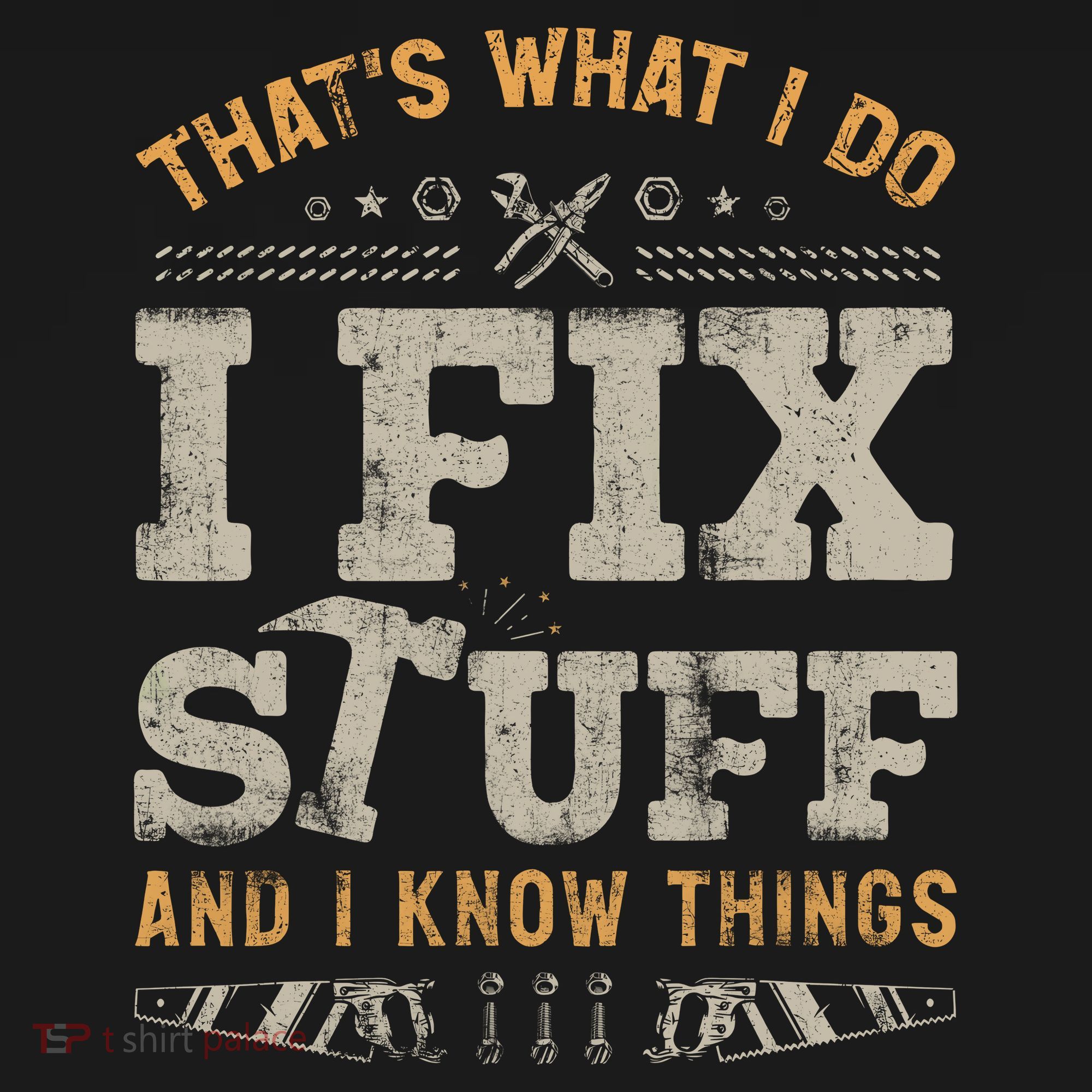 Thats What I Do I Fix Stuff And I Know Things Funny Saying Kids T-Shirt