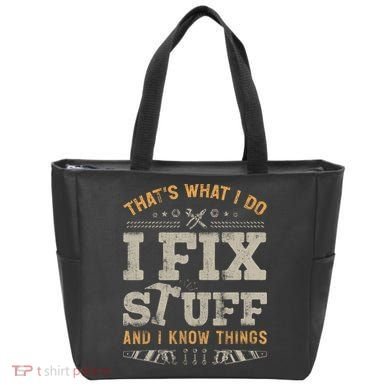 Thats What I Do I Fix Stuff And I Know Things Funny Saying Tote Bag